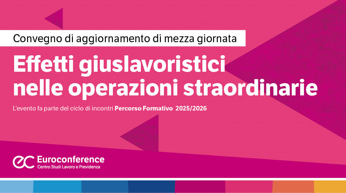 Immagine Effetti giuslavoristici nelle operazioni straordinarie | Euroconference